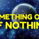විශ්වය බිහි වුයේ කෙසේද? (How did the universe come about?)